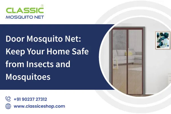 Door Mosquito Net: Keep Your Home Safe from Insects and Mosquitoes