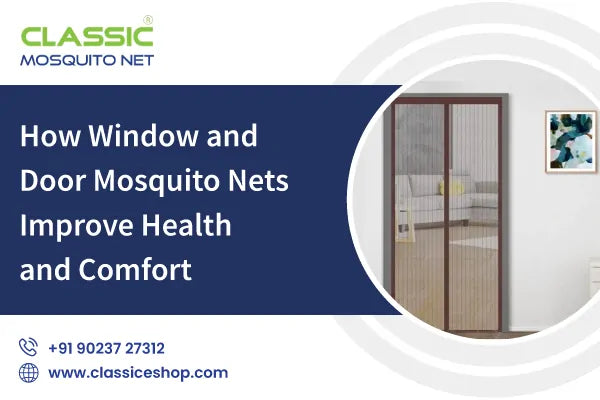 How Window and Door Mosquito Nets Improve Health and Comfort