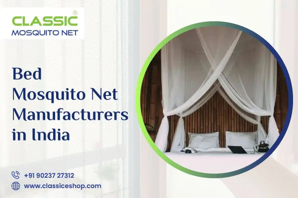 Bed Mosquito Net Manufacturers in India