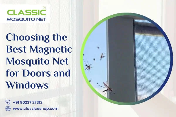 What To Consider Before Choosing the Mosquito Net For Doors & Windows?