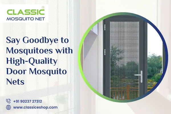 Say Goodbye to Mosquitoes with High-Quality Door Mosquito Nets